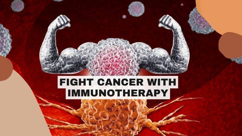 immunotherapy- a fight against cancer