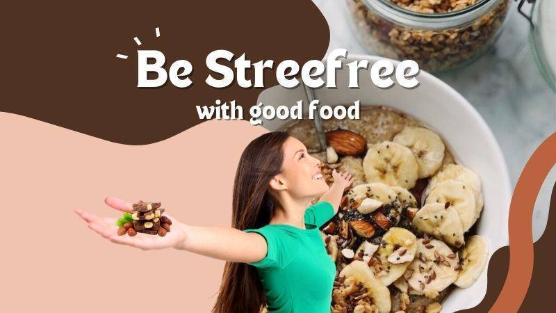Be stress-free with good food