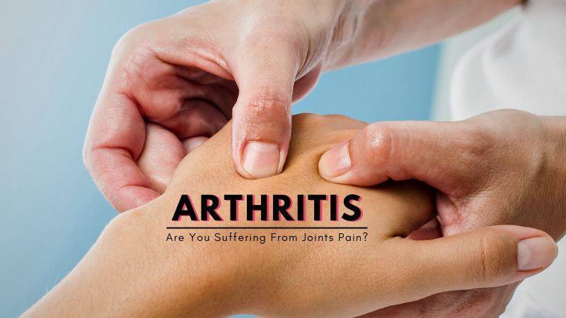 Arthritis| Types | Causes | Symptoms |