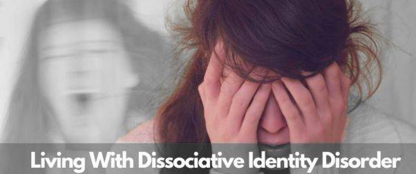 Living with Multiple Personality Disorder(DID)